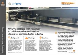 ONENG partners with Renishaw to build new advanced motion stages for semiconductor industry